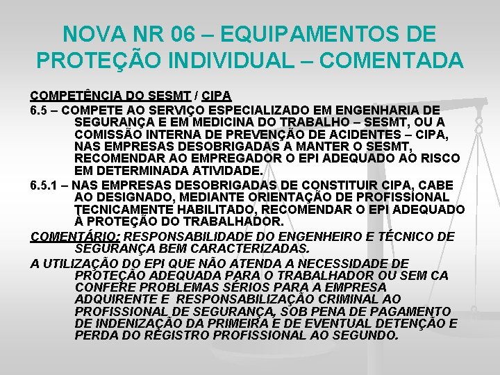 NOVA NR 06 – EQUIPAMENTOS DE PROTEÇÃO INDIVIDUAL – COMENTADA COMPETÊNCIA DO SESMT /