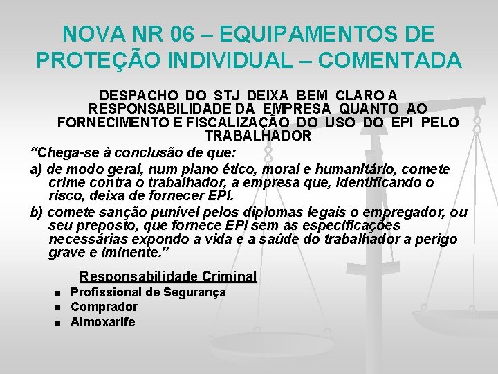 NOVA NR 06 – EQUIPAMENTOS DE PROTEÇÃO INDIVIDUAL – COMENTADA DESPACHO DO STJ DEIXA