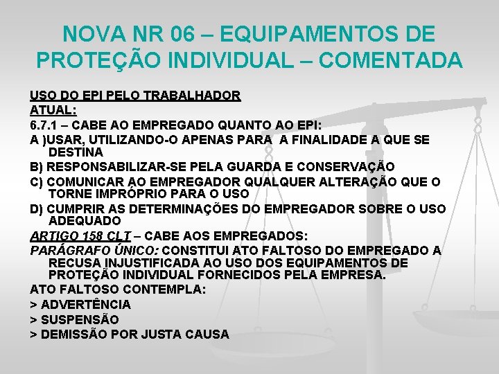 NOVA NR 06 – EQUIPAMENTOS DE PROTEÇÃO INDIVIDUAL – COMENTADA USO DO EPI PELO