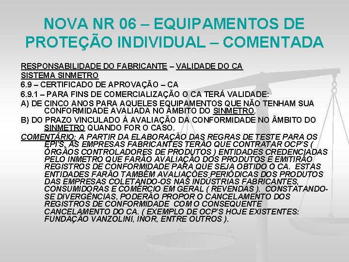 NOVA NR 06 – EQUIPAMENTOS DE PROTEÇÃO INDIVIDUAL – COMENTADA RESPONSABILIDADE DO FABRICANTE –
