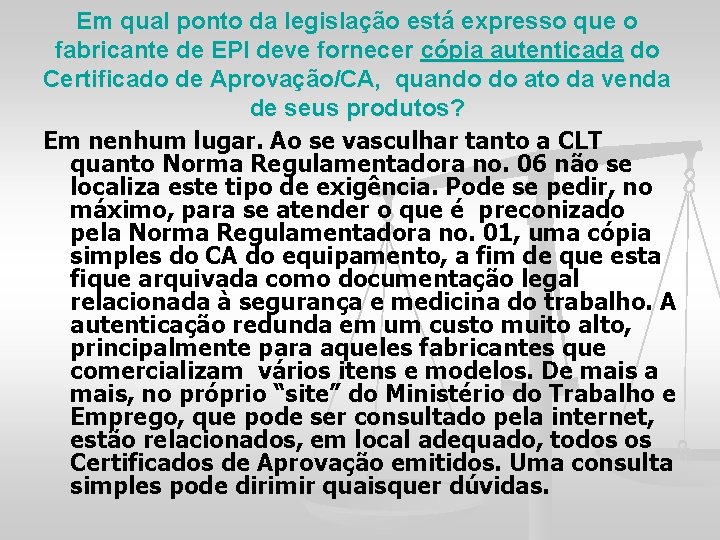 Em qual ponto da legislação está expresso que o fabricante de EPI deve fornecer