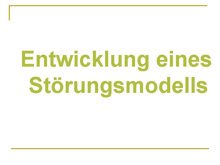 Entwicklung eines Störungsmodells 