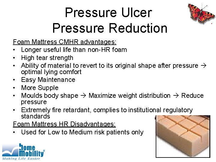 Pressure Ulcer Pressure Reduction Foam Mattress CMHR advantages: • Longer useful life than non-HR
