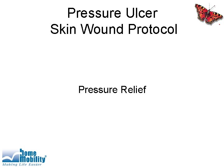 Pressure Ulcer Skin Wound Protocol Pressure Relief 