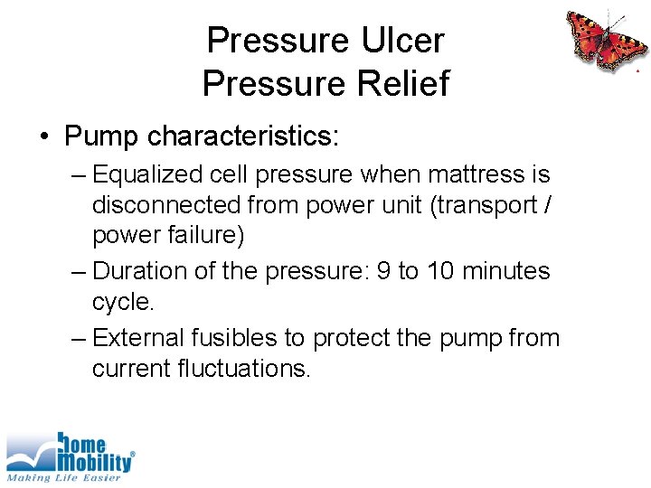 Pressure Ulcer Pressure Relief • Pump characteristics: – Equalized cell pressure when mattress is