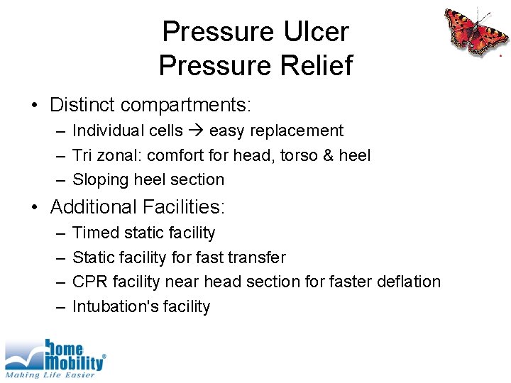 Pressure Ulcer Pressure Relief • Distinct compartments: – Individual cells easy replacement – Tri