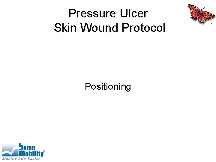 Pressure Ulcer Skin Wound Protocol Positioning 