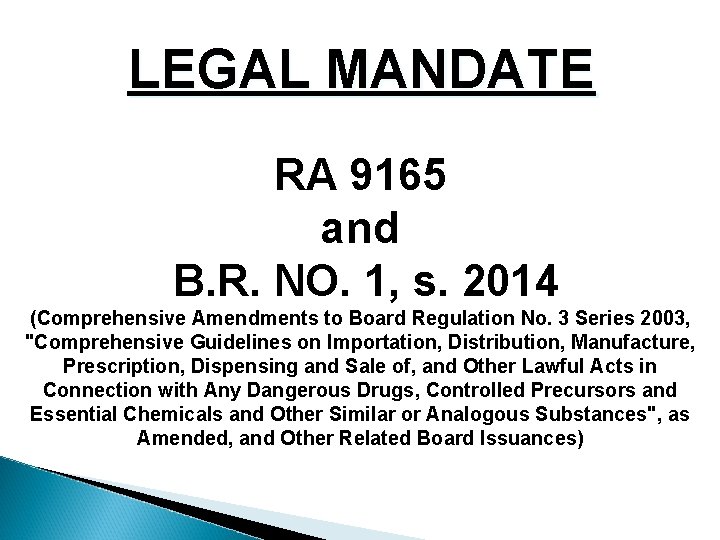 LEGAL MANDATE RA 9165 and B. R. NO. 1, s. 2014 (Comprehensive Amendments to