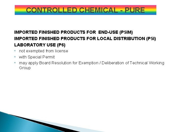 CONTROLLED CHEMICAL - PURE IMPORTED FINISHED PRODUCTS FOR END-USE (P 5 IM) IMPORTED FINISHED