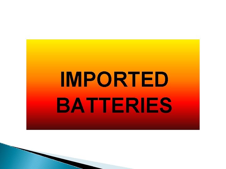 IMPORTED BATTERIES 