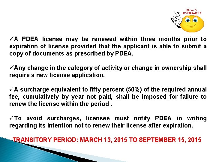 üA PDEA license may be renewed within three months prior to expiration of license