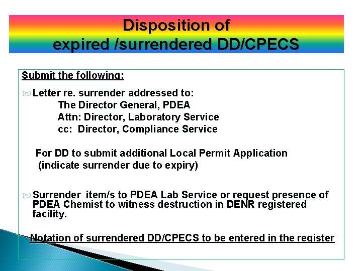 Disposition of expired /surrendered DD/CPECS Submit the following: Letter re. surrender addressed to: The