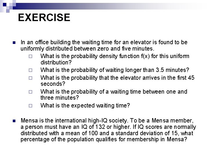 EXERCISE n In an office building the waiting time for an elevator is found