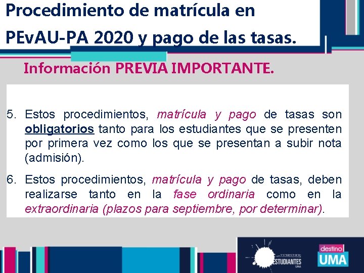 Procedimiento de matrícula en FECHAS PEv. AU-PA 2020 y pago de las tasas. Información