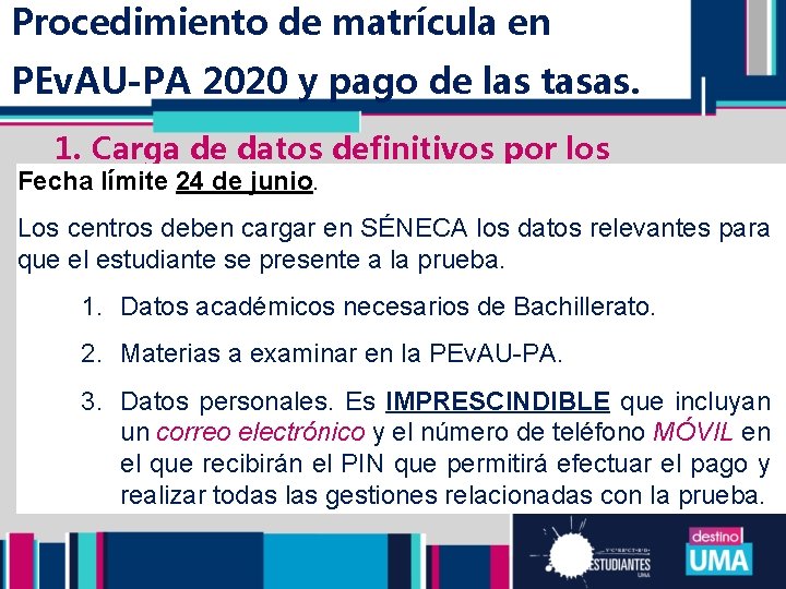 Procedimiento de matrícula en FECHAS PEv. AU-PA 2020 y pago de las tasas. 1.