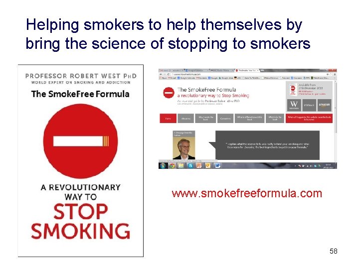 Helping smokers to help themselves by bring the science of stopping to smokers www.