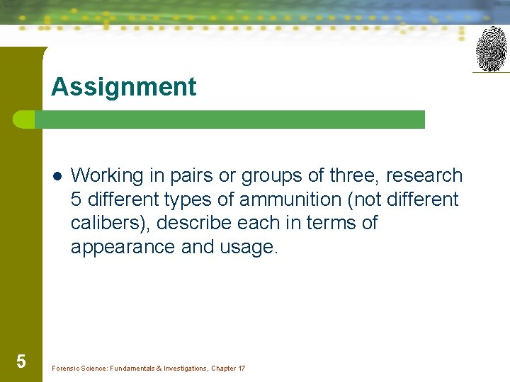 Assignment l 5 Working in pairs or groups of three, research 5 different types