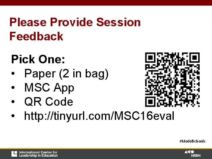 Please Provide Session Feedback Pick One: • Paper (2 in bag) • MSC App Please Provide Session Feedback Pick One: • Paper (2 in bag) • MSC App