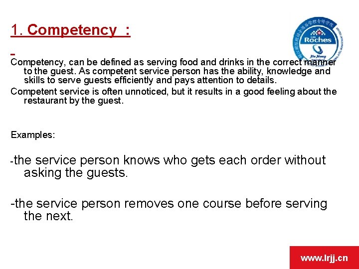 1. Competency : Competency, can be defined as serving food and drinks in the