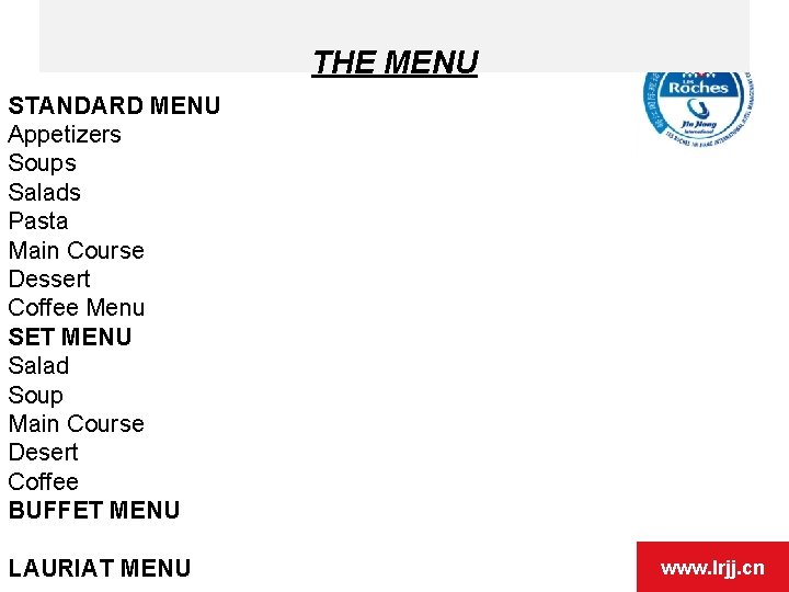 THE MENU STANDARD MENU Appetizers Soups Salads Pasta Main Course Dessert Coffee Menu SET