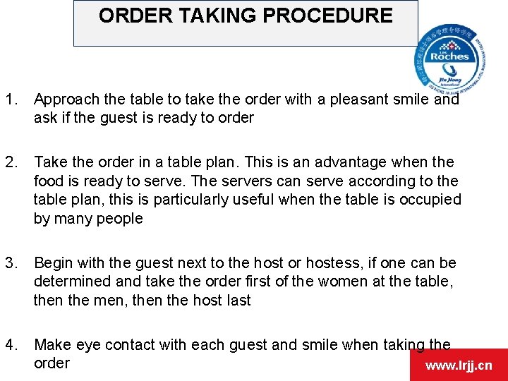 ORDER TAKING PROCEDURE 1. Approach the table to take the order with a pleasant