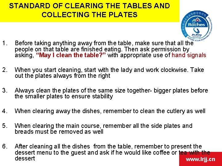 STANDARD OF CLEARING THE TABLES AND COLLECTING THE PLATES 1. Before taking anything away