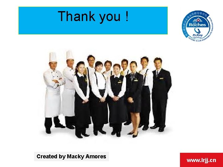 Thank you ! Created by Macky Amores www. lrjj. cn 