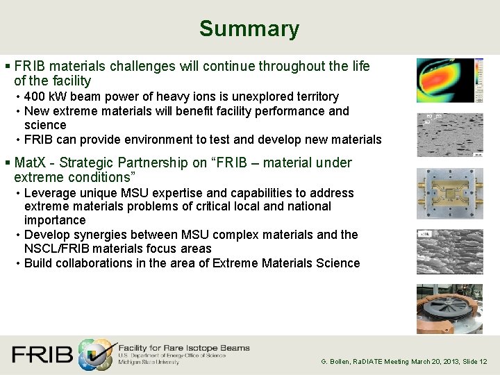 Summary § FRIB materials challenges will continue throughout the life of the facility •