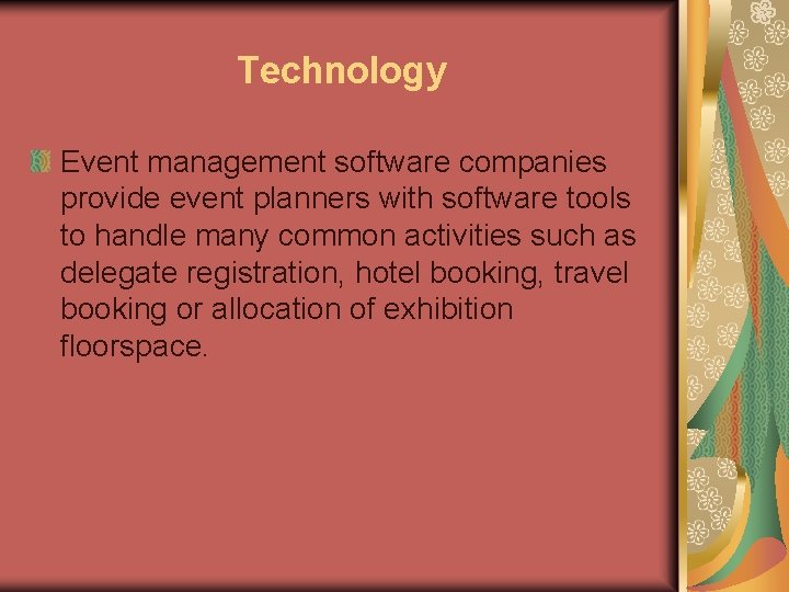 Technology Event management software companies provide event planners with software tools to handle many