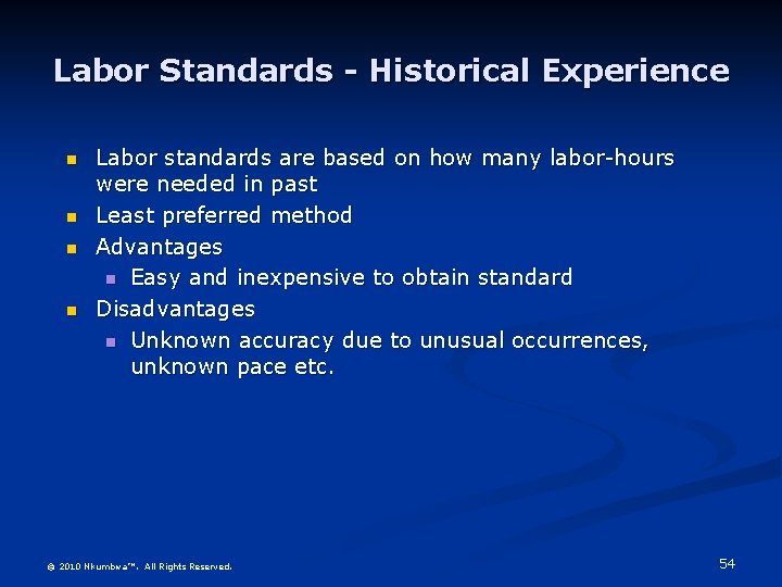 Labor Standards - Historical Experience n n Labor standards are based on how many