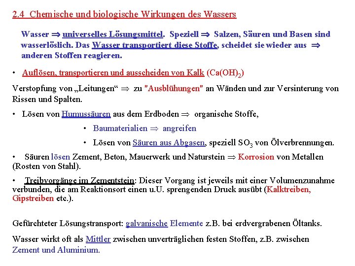 2. 4 Chemische und biologische Wirkungen des Wasser universelles Lösungsmittel. Speziell Salzen, Säuren und