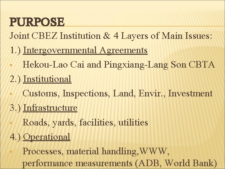 PURPOSE Joint CBEZ Institution & 4 Layers of Main Issues: 1. ) Intergovernmental Agreements