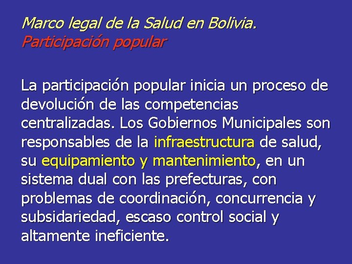 Marco legal de la Salud en Bolivia. Participación popular La participación popular inicia un