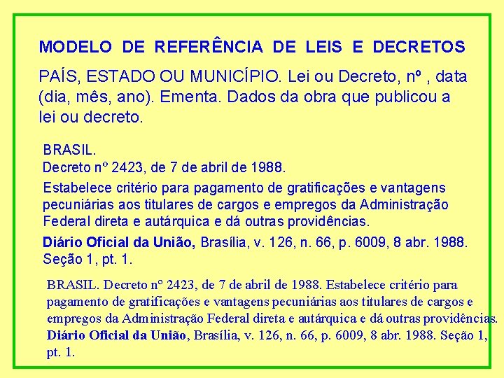 MODELO DE REFERÊNCIA DE LEIS E DECRETOS PAÍS, ESTADO OU MUNICÍPIO. Lei ou Decreto,