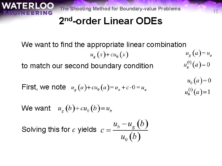 The Shooting Method for Boundary-value Problems 2 nd-order Linear ODEs We want to find