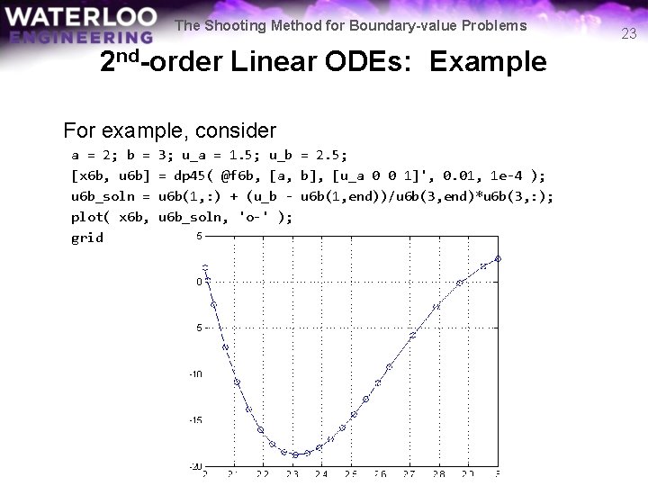 The Shooting Method for Boundary-value Problems 2 nd-order Linear ODEs: Example For example, consider