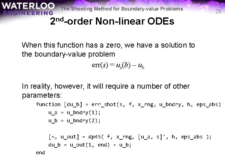 The Shooting Method for Boundary-value Problems 29 2 nd-order Non-linear ODEs When this function