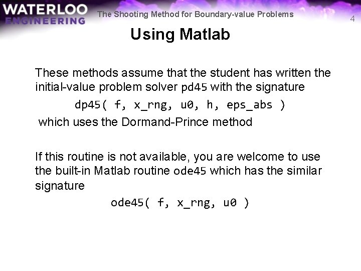 The Shooting Method for Boundary-value Problems Using Matlab These methods assume that the student