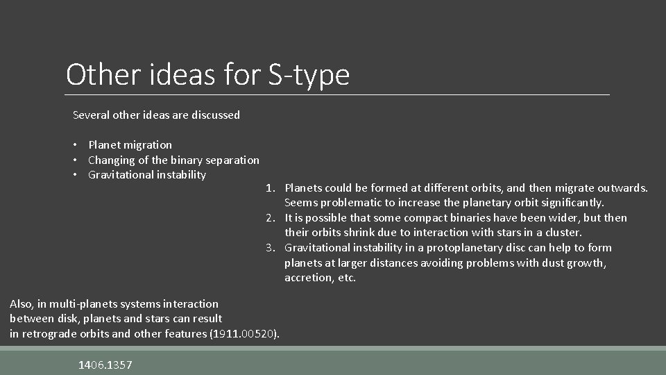 Other ideas for S-type Several other ideas are discussed • Planet migration • Changing