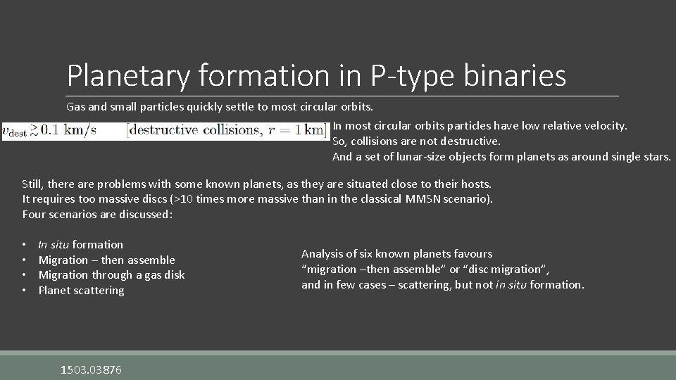 Planetary formation in P-type binaries Gas and small particles quickly settle to most circular