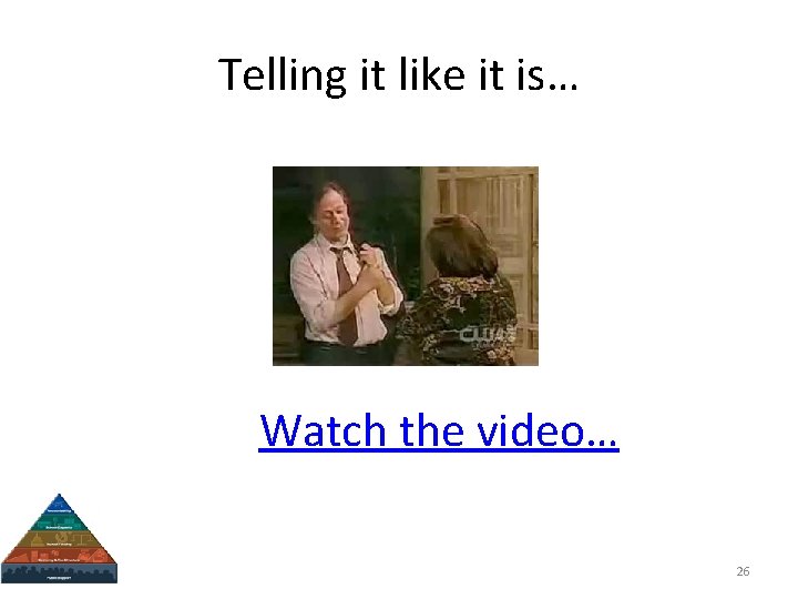 Telling it like it is… Watch the video… 26 