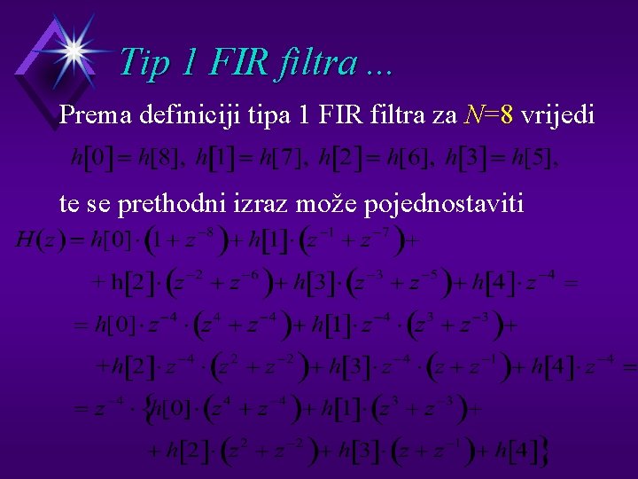Tip 1 FIR filtra. . . Prema definiciji tipa 1 FIR filtra za N=8