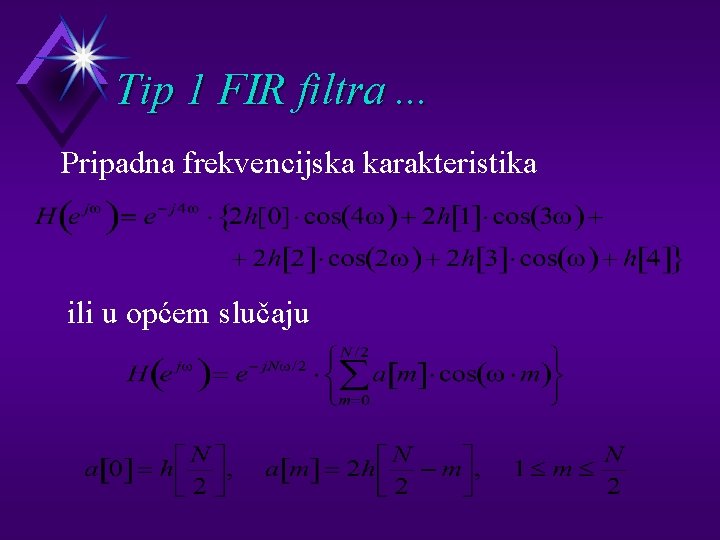 Tip 1 FIR filtra. . . Pripadna frekvencijska karakteristika ili u općem slučaju 