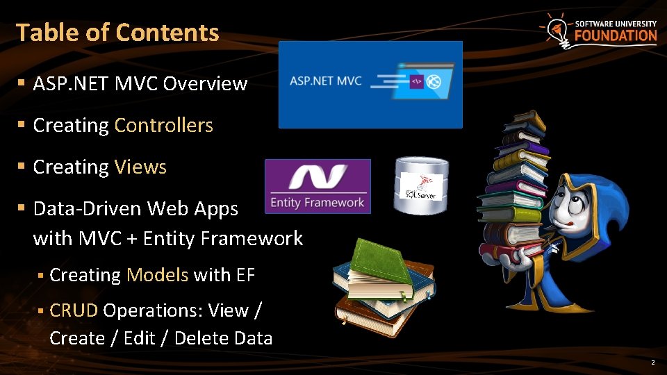 Table of Contents § ASP. NET MVC Overview § Creating Controllers § Creating Views