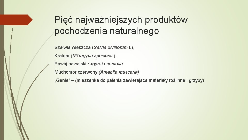 Pięć najważniejszych produktów pochodzenia naturalnego Szałwia wieszcza (Salvia divinorum L), Kratom (Mitragyna speciosa ),