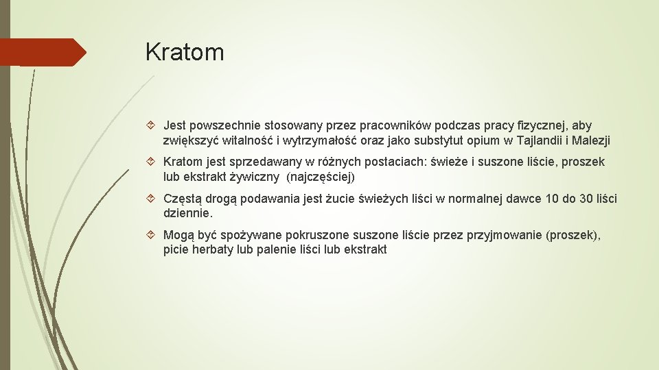 Kratom Jest powszechnie stosowany przez pracowników podczas pracy fizycznej, aby zwiększyć witalność i wytrzymałość