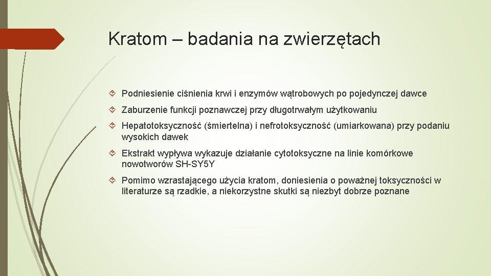 Kratom – badania na zwierzętach Podniesienie ciśnienia krwi i enzymów wątrobowych po pojedynczej dawce
