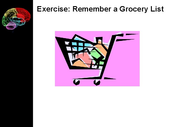 Exercise: Remember a Grocery List 