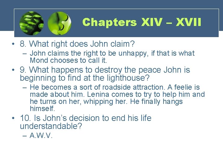 Chapters XIV – XVII • 8. What right does John claim? – John claims