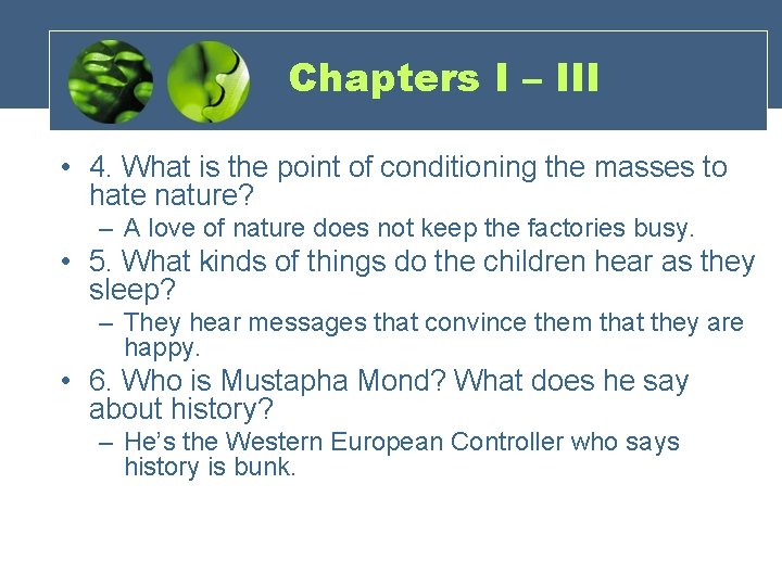 Chapters I – III • 4. What is the point of conditioning the masses